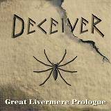 Deceiver (UK) : Great Livermere Prologue